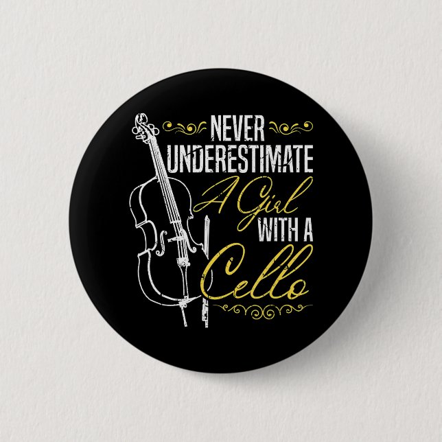 Never Underestimate A Girl With A Cello Orchestra 2 Inch Round Button (Front)