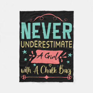 Never Underestimate A Girl With A Chalk Byg Rock C Fleece Blanket