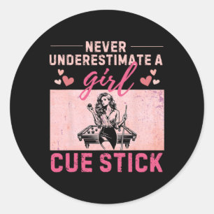 Never Underestimate A Girl With A Cue Stick Funny  Classic Round Sticker