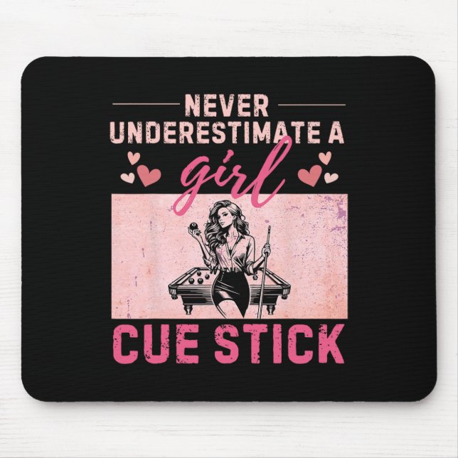Never Underestimate A Girl With A Cue Stick Funny  Mouse Pad (Front)