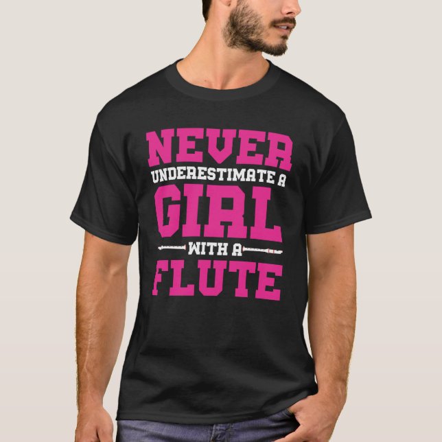 Never Underestimate A Girl With A Flute Gift Music T-Shirt (Front)