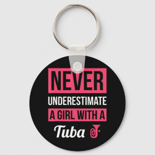 Never Underestimate A Girl With A Tuba T Shirt Tub Keychain