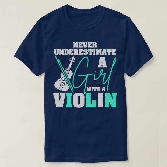 never underestimate a girl with a violin 10 T-Shirt (Design Front)
