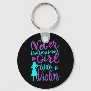 Never Underestimate a Girl With a Violin Cool Quot Keychain