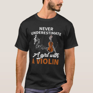 Never Underestimate A Girl With A Violin T-Shirt