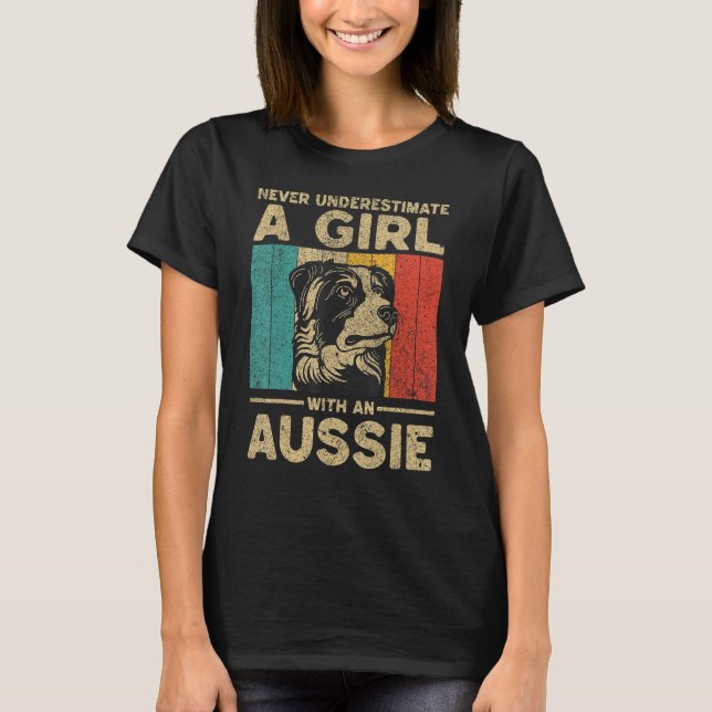 Never Underestimate A Girl With An Aussie T-Shirt (Front)