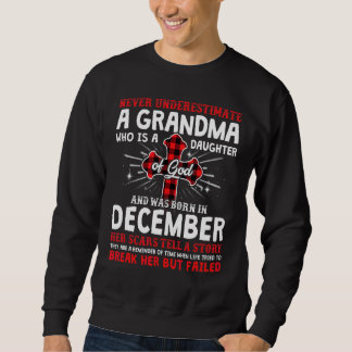 Never Underestimate A Grandma December Birthday Mo Sweatshirt