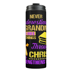 Never Underestimate A Grandma Who Does All Things Thermal Tumbler