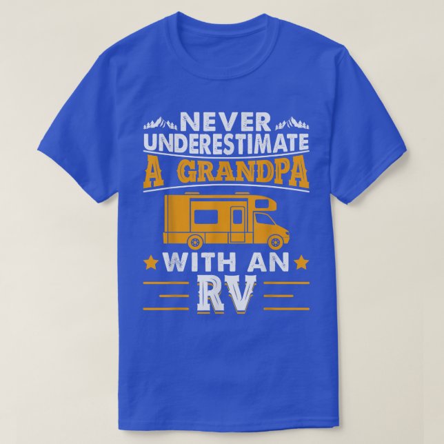 Never Underestimate A Grandpa With An RV Camping F T-Shirt (Design Front)