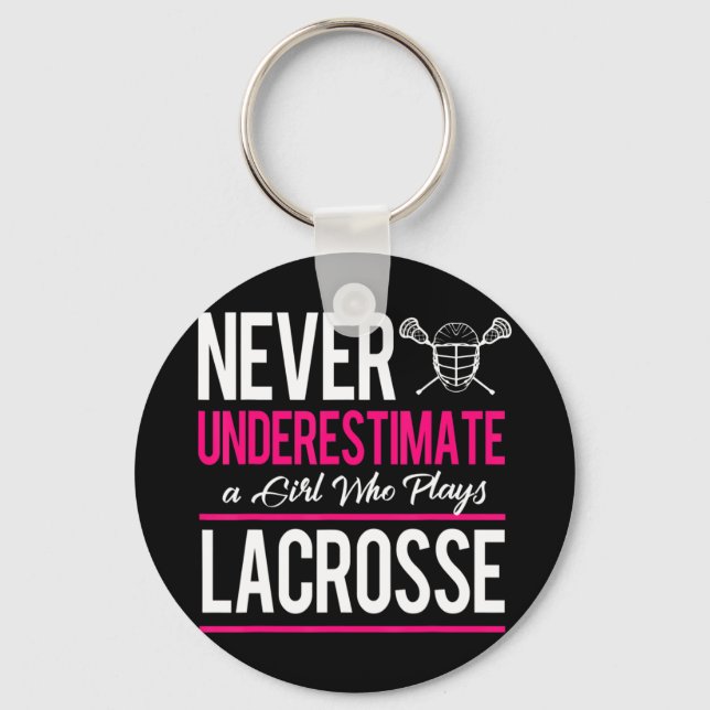Never Underestimate A Gril Who Plays Lacrosse Lacr Keychain (Front)