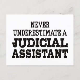 Never underestimate a Judicial assistant Postcard