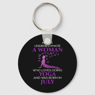 Never Underestimate A July Born Woman Who Loves Yo Keychain