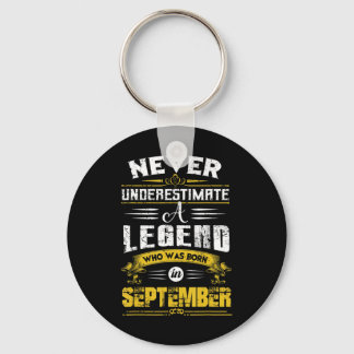 Never Underestimate A Legend Who Was Born In Septe Keychain
