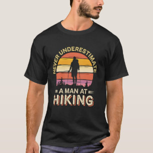 Never Underestimate a Man at Hiking Retro Outdoors T-Shirt