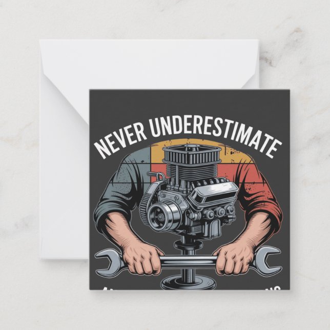 Never Underestimate a Man Still Turning Wrenches  Card (Front)