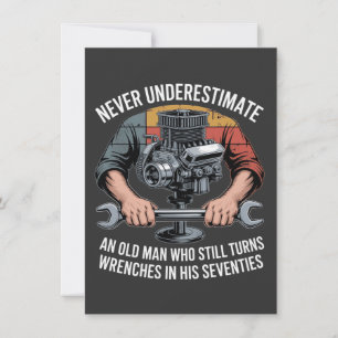 Never Underestimate a Man Still Turning Wrenches Thank You Card