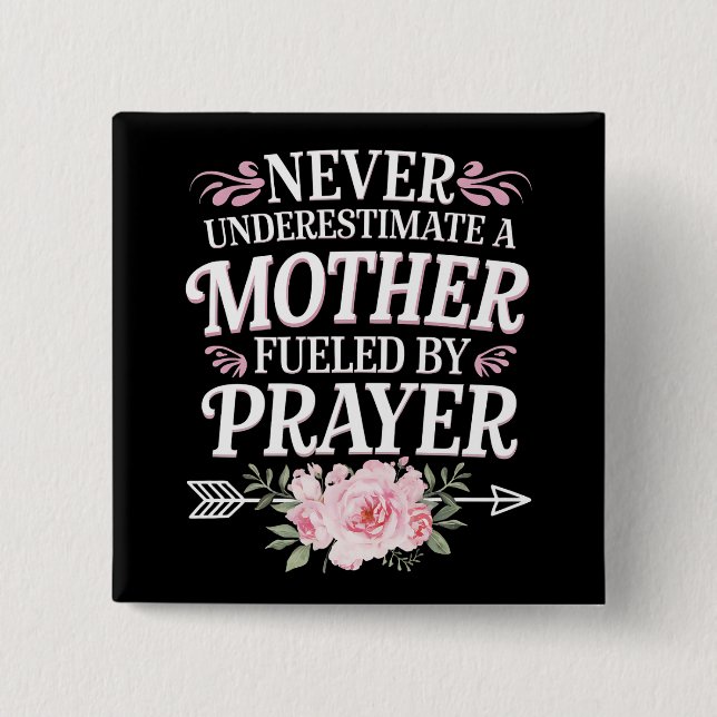 Never Underestimate A Mother Fuelled By Prayer 2 Inch Square Button (Front)