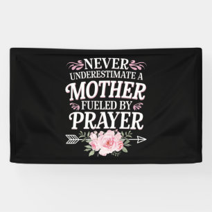 Never Underestimate A Mother Fuelled By Prayer Banner