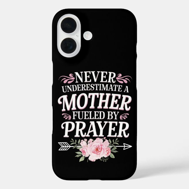 Never Underestimate A Mother Fuelled By Prayer Case-Mate iPhone Case (Back)