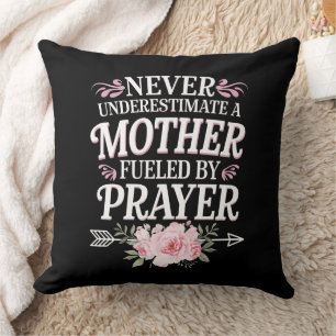 Never Underestimate A Mother Fuelled By Prayer Throw Pillow