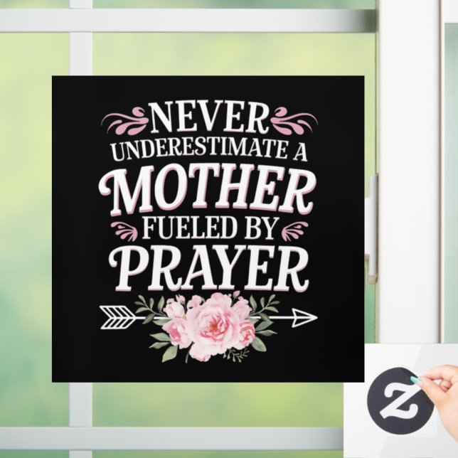 Never Underestimate A Mother Fuelled By Prayer Window Cling (Home)