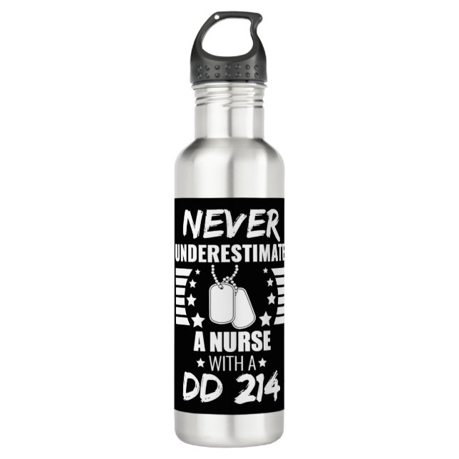 Never Underestimate a Nurse DD 214  Veteran's  710 Ml Water Bottle (Front)