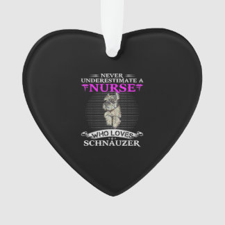 Never Underestimate A Nurse Who Loves Schnauzer Ornament