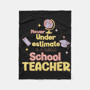 Never Underestimate A Public School Teacher Back T Fleece Blanket