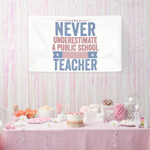 Never underestimate a public School Teacher Walz Banner