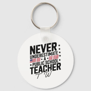 Never Underestimate A Public School Teacher Wheime Keychain