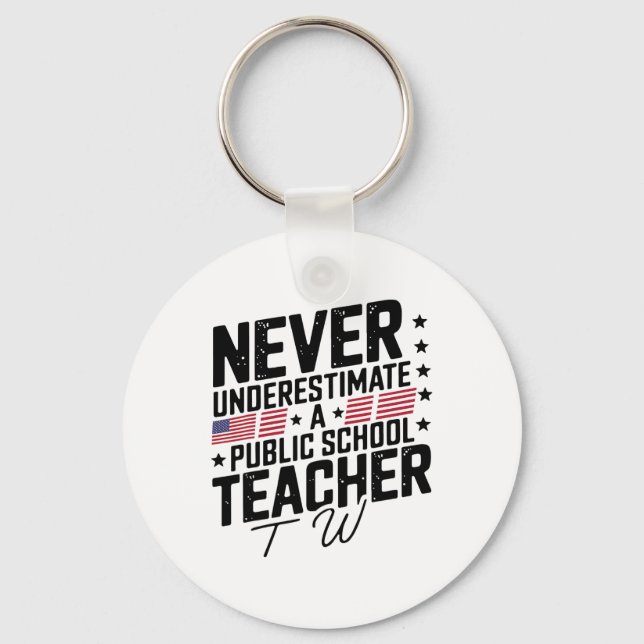 Never Underestimate A Public School Teacher Wheime Keychain (Front)