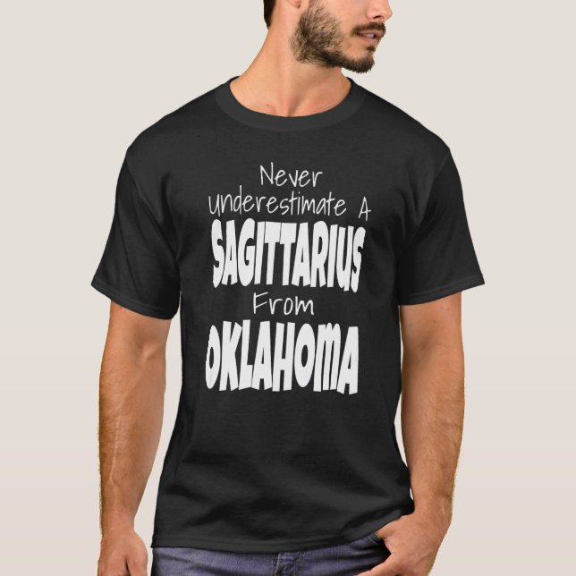 Never Underestimate A Sagittarius From Oklahoma Zo T-Shirt (Front)