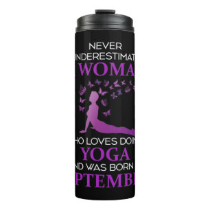 Never Underestimate A September Born Woman Who Lov Thermal Tumbler