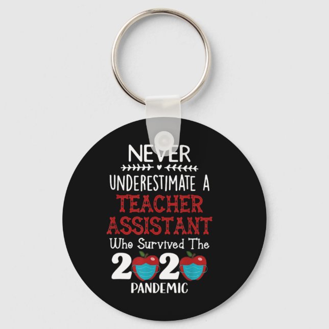Never Underestimate A Teacher Who Survived  Online Keychain (Front)