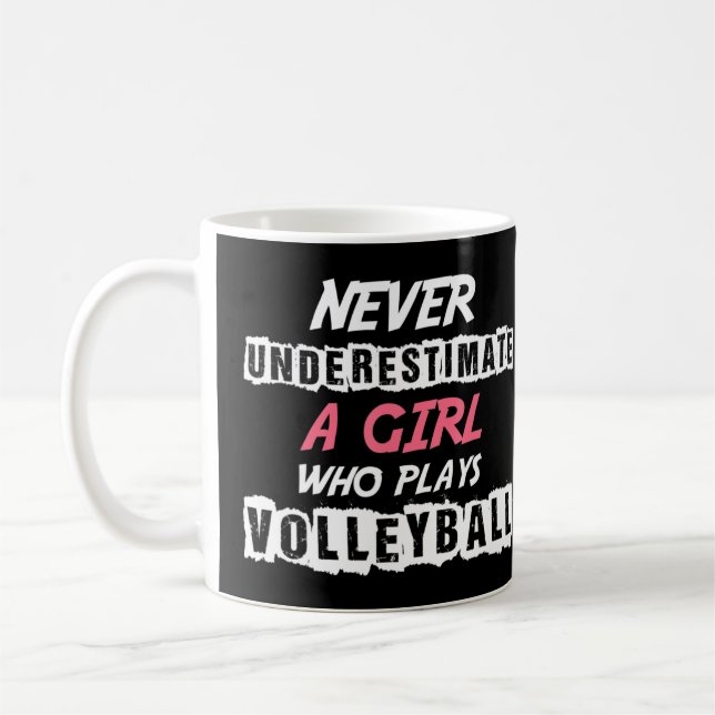 Never Underestimate A Volleyball Girl Volleyball d Coffee Mug (Left)