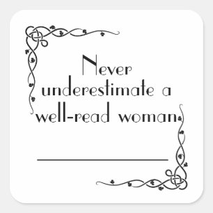 Never Underestimate a Well-read Woman Bookplate Square Sticker