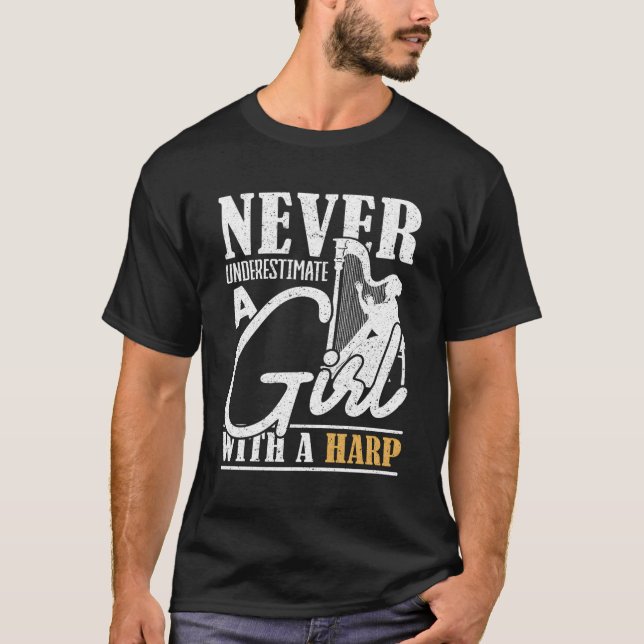 Never Underestimate A With A Harp Harp T-Shirt (Front)