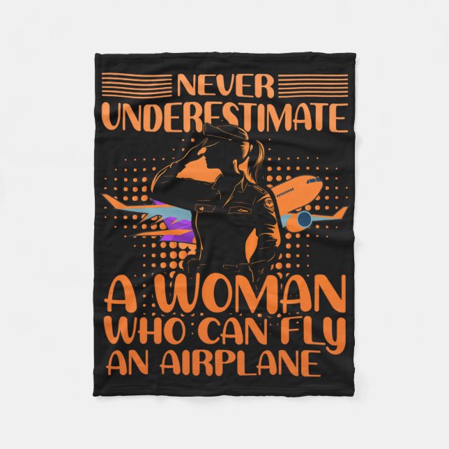 Never Underestimate A Woman Who Can Fly An Airplan Fleece Blanket (Front)