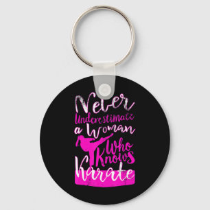 Never Underestimate a Woman Who Knows Karate Quote Keychain