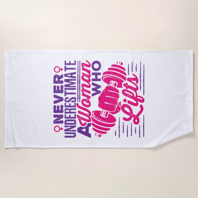 Never Underestimate a Woman Who Lifts Beach Towel (Front)