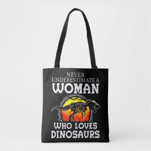 Never Underestimate A Woman Who Loves Dinosaurs T Tote Bag