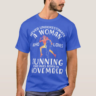 Never Underestimate A Woman Who Loves Running And  T-Shirt