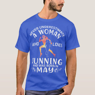 Never Underestimate A Woman Who Loves Running And  T-Shirt