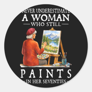 Never underestimate a woman who still paints classic round sticker