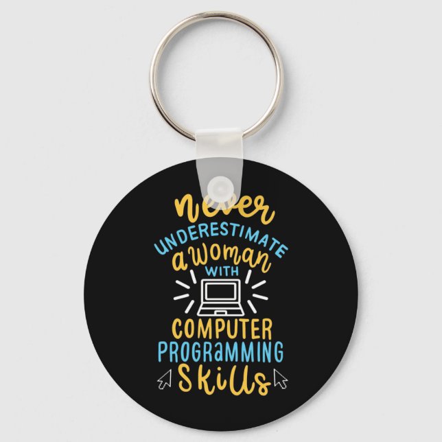 Never Underestimate A Woman With A Computer Keychain (Front)