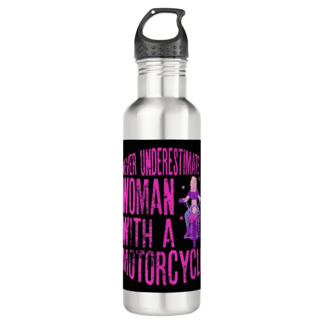 Never Underestimate A Woman With A Motorcycle A Fu 710 Ml Water Bottle (Front)