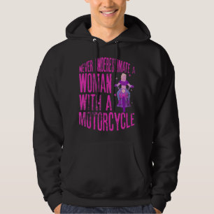 Never Underestimate A Woman With A Motorcycle A Fu Hoodie