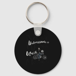 Never Underestimate A Woman With A Motorcycle Funn Keychain