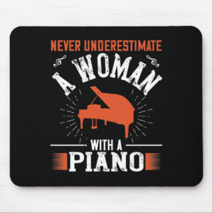 Never Underestimate A Woman With A Piano Mouse Pad