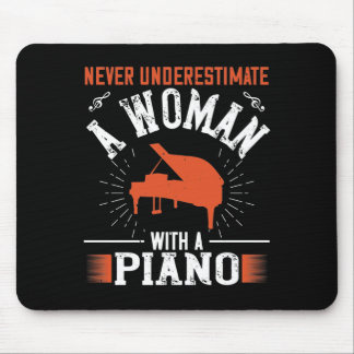 Never Underestimate A Woman With A Piano Mouse Pad